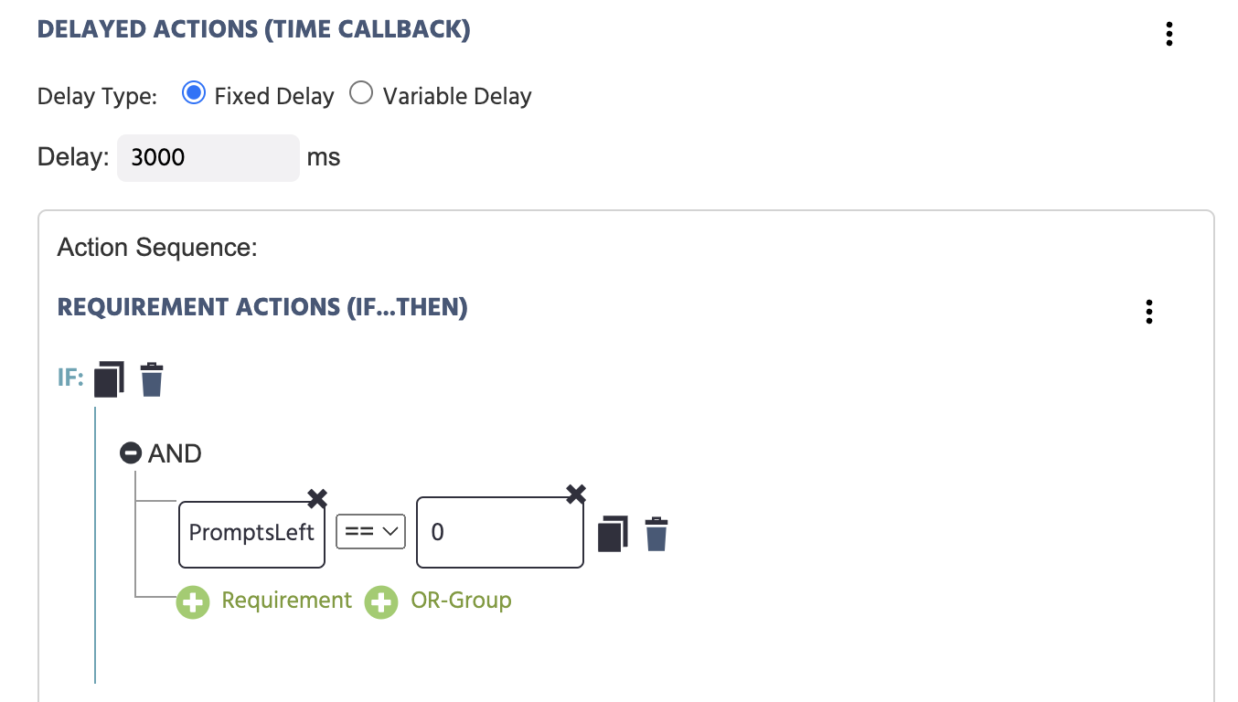 The Delayed Action where there is a delay of 3000 milliseconds when prompts count reaches zero.