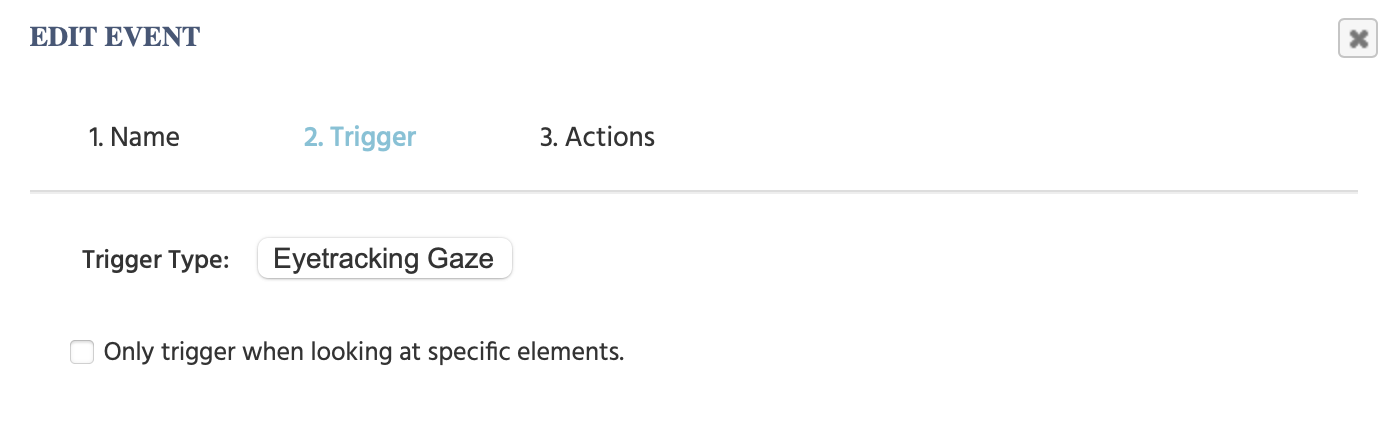 selecting the Eyetracking gaze trigger option.