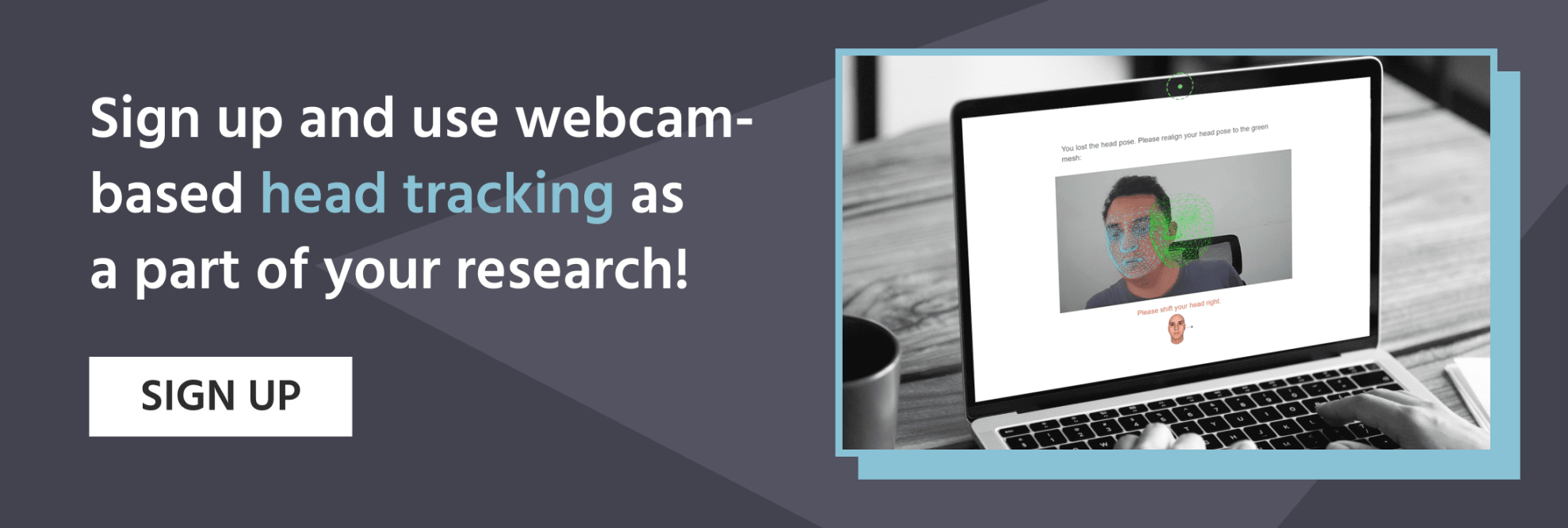 Sign up to use head tracking with a webcam in your research, whether you are studying sports, games, or body langauge